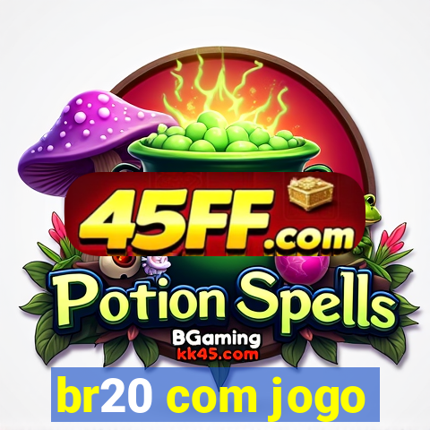 br20 com jogo